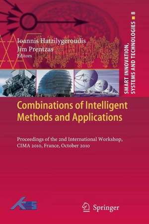 Combinations of Intelligent Methods and Applications: Proceedings of the 2nd International Workshop, CIMA 2010, France, October 2010 de Ioannis Hatzilygeroudis