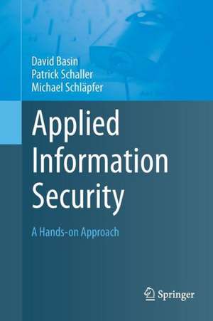 Applied Information Security: A Hands-on Approach de David Basin