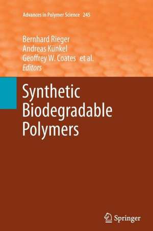 Synthetic Biodegradable Polymers de Bernhard Rieger