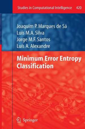 Minimum Error Entropy Classification de Joaquim P. Marques de Sá