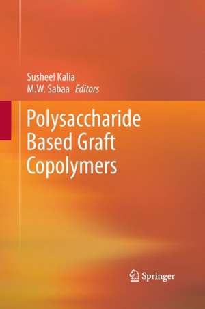 Polysaccharide Based Graft Copolymers de Susheel Kalia