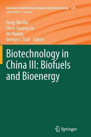 Biotechnology in China III: Biofuels and Bioenergy de Feng-Wu Bai