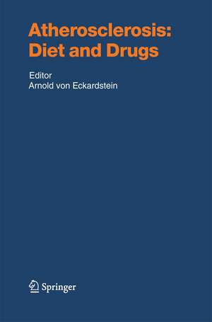 Atherosclerosis: Diet and Drugs de Arnold Eckardstein