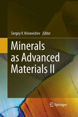 Minerals as Advanced Materials II de S V Krivovichev