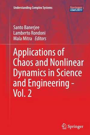 Applications of Chaos and Nonlinear Dynamics in Science and Engineering - Vol. 2 de Santo Banerjee