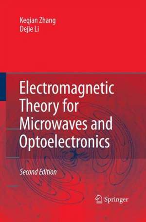 Electromagnetic Theory for Microwaves and Optoelectronics de Keqian Zhang