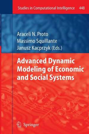 Advanced Dynamic Modeling of Economic and Social Systems de Araceli N. Proto