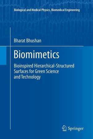 Biomimetics: Bioinspired Hierarchical-Structured Surfaces for Green Science and Technology de Bharat Bhushan