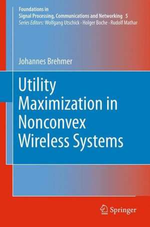 Utility Maximization in Nonconvex Wireless Systems de Johannes Brehmer