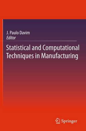 Statistical and Computational Techniques in Manufacturing de J. Paulo Davim