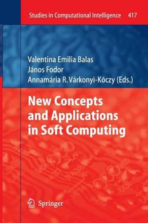 New Concepts and Applications in Soft Computing de Valentina Emilia Balas