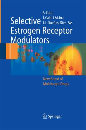 Selective Estrogen Receptor Modulators: A New Brand of Multitarget Drugs de Antonio Cano