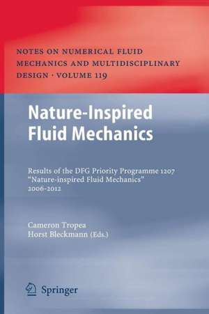 Nature-Inspired Fluid Mechanics: Results of the DFG Priority Programme 1207 ”Nature-inspired Fluid Mechanics” 2006-2012 de Cameron Tropea