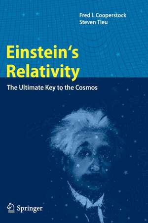 Einstein's Relativity: The Ultimate Key to the Cosmos de Fred I. Cooperstock