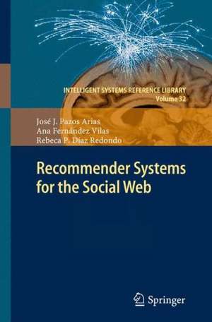 Recommender Systems for the Social Web de José J. Pazos Arias