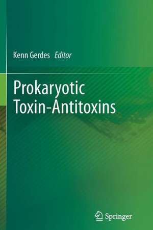 Prokaryotic Toxin-Antitoxins de Kenn Gerdes