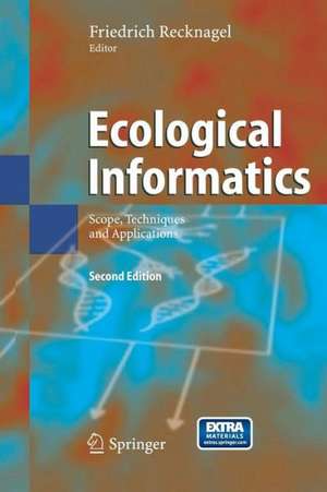 Ecological Informatics: Scope, Techniques and Applications de Friedrich Recknagel