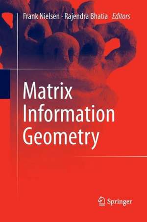 Matrix Information Geometry de Frank Nielsen