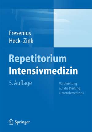 Repetitorium Intensivmedizin: Vorbereitung auf die Prüfung "Intensivmedizin" de Michael Fresenius