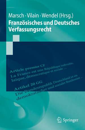 Französisches und Deutsches Verfassungsrecht: Ein Rechtsvergleich de Nikolaus Marsch