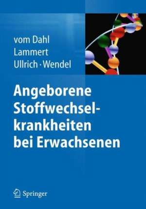 Angeborene Stoffwechselkrankheiten bei Erwachsenen de Stephan vom Dahl