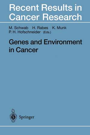 Genes and Environment in Cancer de Manfred Schwab