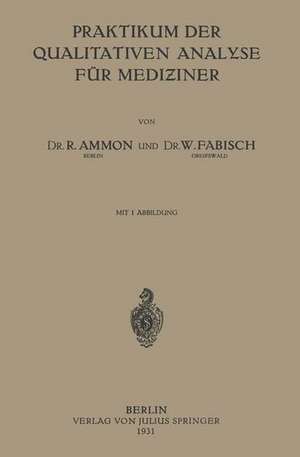 Praktikum der Qualitativen Analyse für Mediziner de R. Ammon