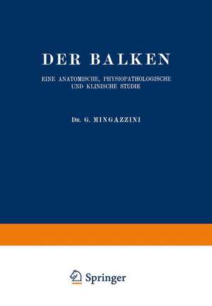 Der Balken: Eine Anatomische, Physiopathologische und Klinische Studie de G. Mingazzini