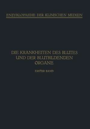 Handbuch der Krankheiten des Blutes und der Blutbildenden Organe: Spezieller Teil. Haemophilie · Haemoglobinurie Haematoporphyrie de A. Schittenhelm