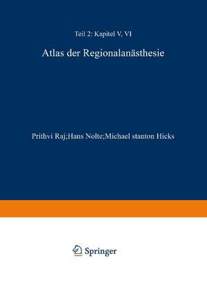 Atlas der Regionalanästhesie: Teillieferung 2: Folienbilder 29–42 de P. Prithri Raj