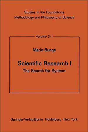 Scientific Research I: The Search for System de M. Bunge