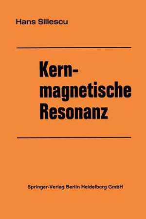 Kernmagnetische Resonanz de Hans Sillescu