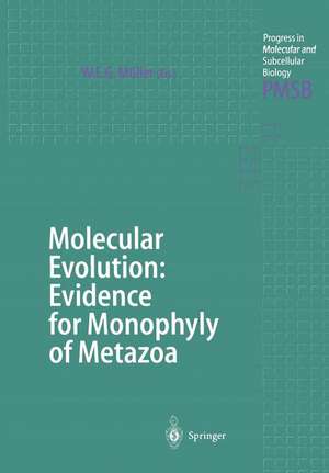 Molecular Evolution: Evidence for Monophyly of Metazoa de Werner E.G. Müller