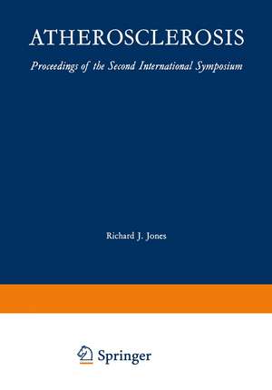 Atherosclerosis: Proceedings of the Second International Symposium de R.J. Jones