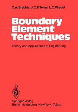 Boundary Element Techniques: Theory and Applications in Engineering de C. A. Brebbia