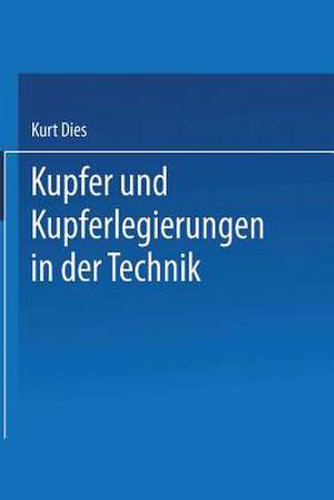 Kupfer und Kupferlegierungen in der Technik de Kurt Dies