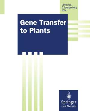 Gene Transfer to Plants de Ingo Potrykus