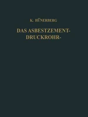 Das Asbestzement-Druckrohr de Kurt Hünerberg