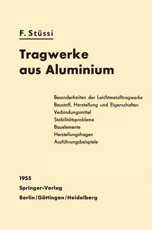 Tragwerke aus Aluminium de Fritz Stüssi