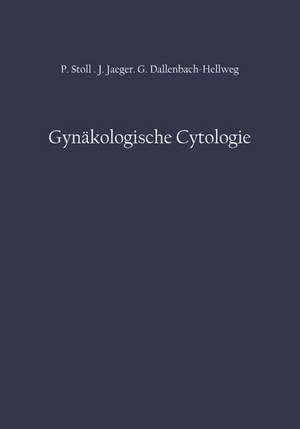 Gynäkologische Cytologie de Peter Stoll