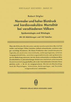 Normaler und hoher Blutdruck und kardiovaskuläre Mortalität bei verschiedenen Völkern: Epidemiologie und Ätiologie de Robert Stigler