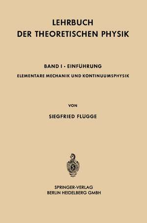 Elementare Mechanik und Kontinuumsphysik de Siegfried Flügge