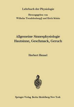 Allgemeine Sinnesphysiologie Hautsinne, Geschmack, Geruch de Herbert Hensel