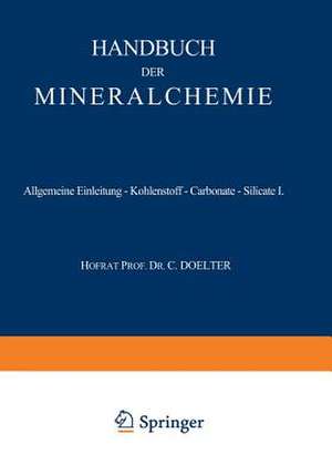 Allgemeine Einleitung — Kohlenstoff — Carbonate — Silicate I: Band I de C. Doelter