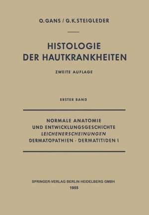 Normale Anatomie und Entwicklungsgeschichte, Leichenerscheinungen, Dermatopathien · Dermatitiden I de Oscar Gans