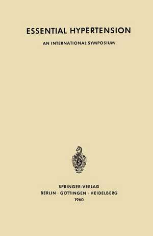 Essential Hypertension: An International Symposium. Berne, June 7th–10th, 1960 Sponsored by CIBA de K. D. Bock