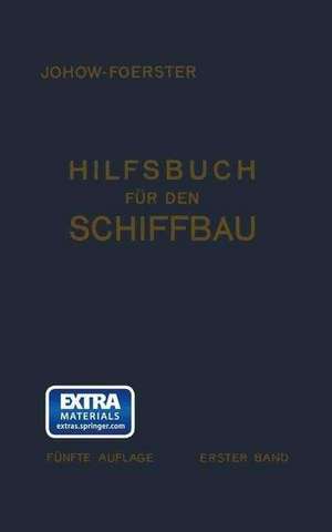 Hilfsbuch für den Schiffbau: Erster Band de E. Foerster