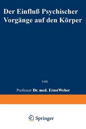 Der Einfluß psychischer Vorgänge auf den Körper insbesondere auf die Blutverteilung de Ernst Weber