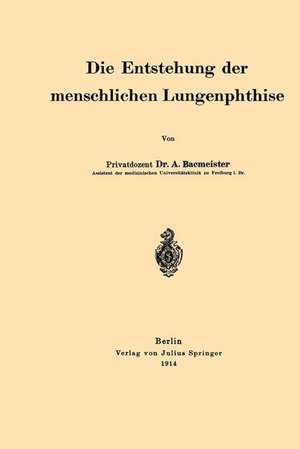 Die Entstehung der menschlichen Lungenphthise de A. Bacmeister