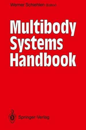 Multibody Systems Handbook de Werner Schiehlen